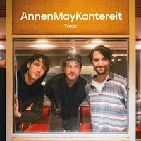 Annenmaykantereit — Toxic — обложка
